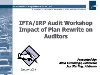 IFTA/IRP Audit Workshop Impact of Plan Rewrite on Auditors