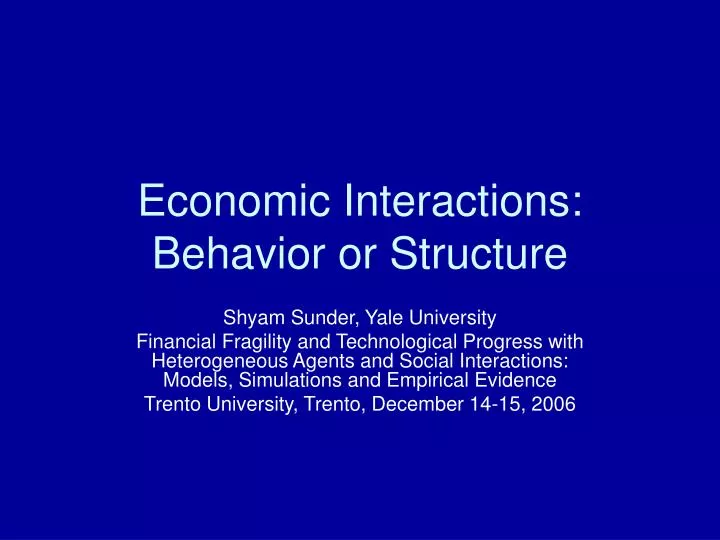 economic interactions behavior or structure
