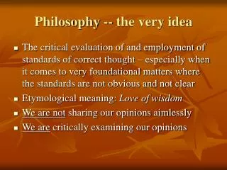 Philosophy -- the very idea