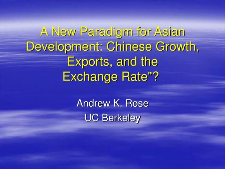 a new paradigm for asian development chinese growth exports and the exchange rate