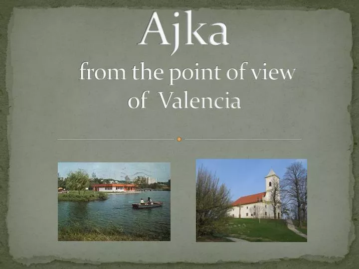 ajka from the point of view of valencia