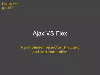 Ajax VS Flex