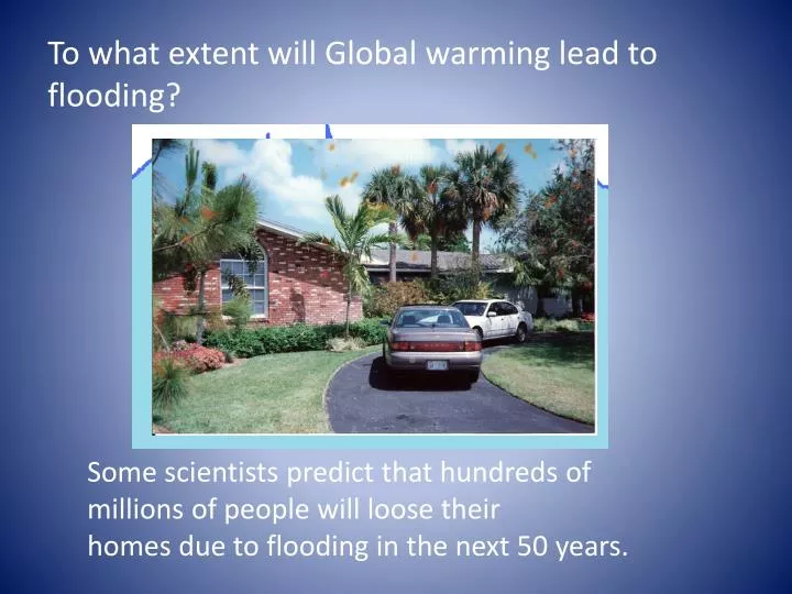 to what extent will global warming lead to flooding