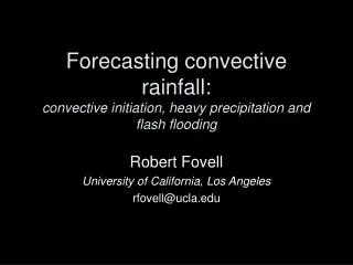 Forecasting convective rainfall: convective initiation, heavy precipitation and flash flooding