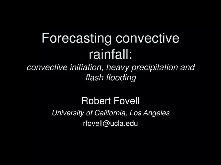 forecasting convective rainfall convective initiation heavy precipitation and flash flooding