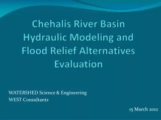 Chehalis River Basin Hydraulic Modeling and Flood Relief Alternatives Evaluation