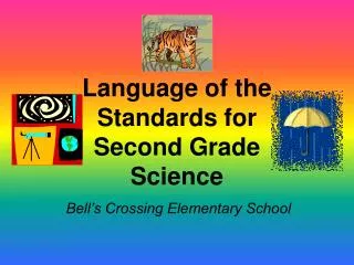 Language of the Standards for Second Grade Science