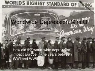 Worldwide Depression Mini Q