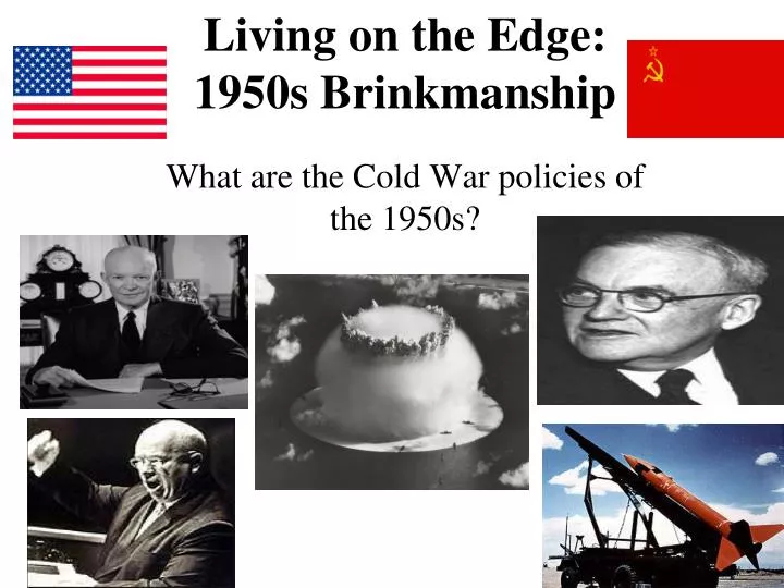 living on the edge 1950s brinkmanship