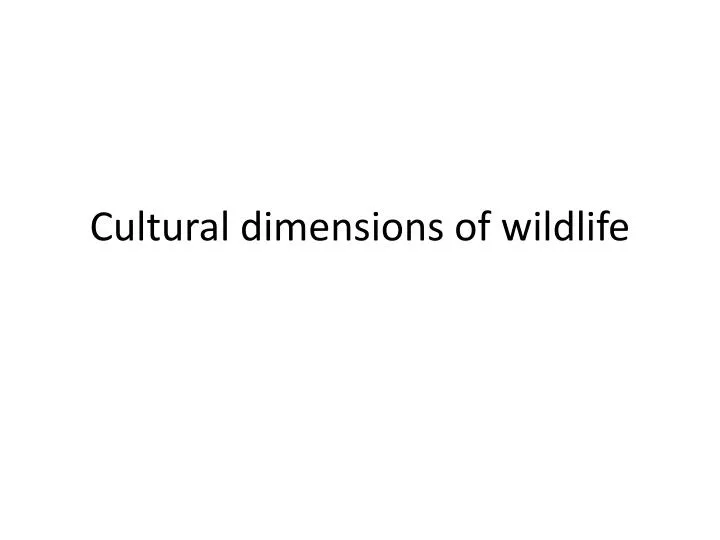 cultural dimensions of wildlife