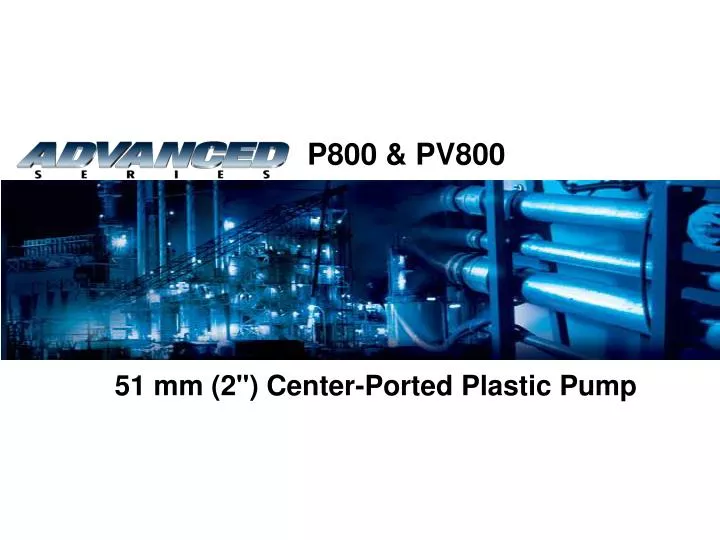 51 mm 2 center ported plastic pump