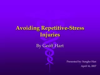 Avoiding Repetitive-Stress Injuries