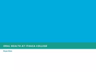 Oral Health at ithaca college
