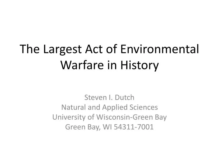 the largest act of environmental warfare in history