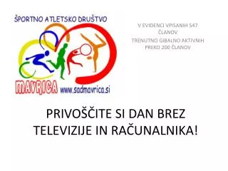 PRIVOŠČITE SI DAN BREZ TELEVIZIJE IN RAČUNALNIKA!