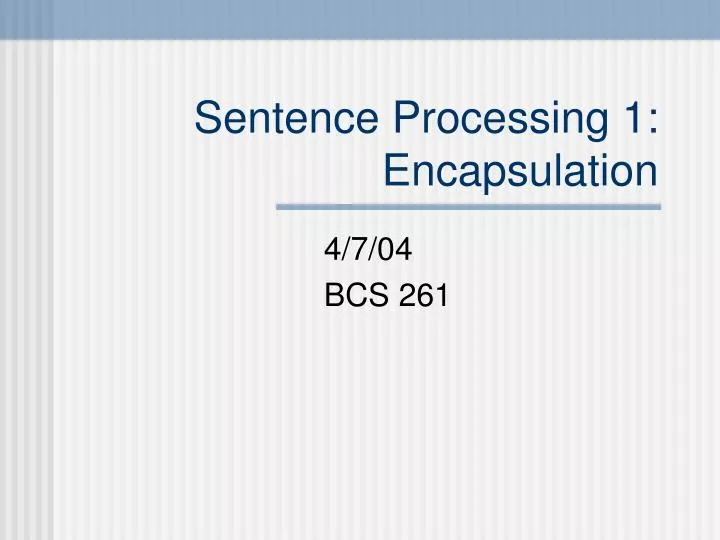 sentence processing 1 encapsulation
