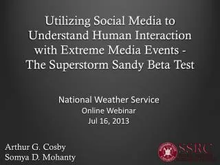Utilizing Social Media to Understand Human Interaction with Extreme Media Events - The Superstorm Sandy Beta Test