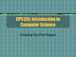 cps120 introduction to computer science