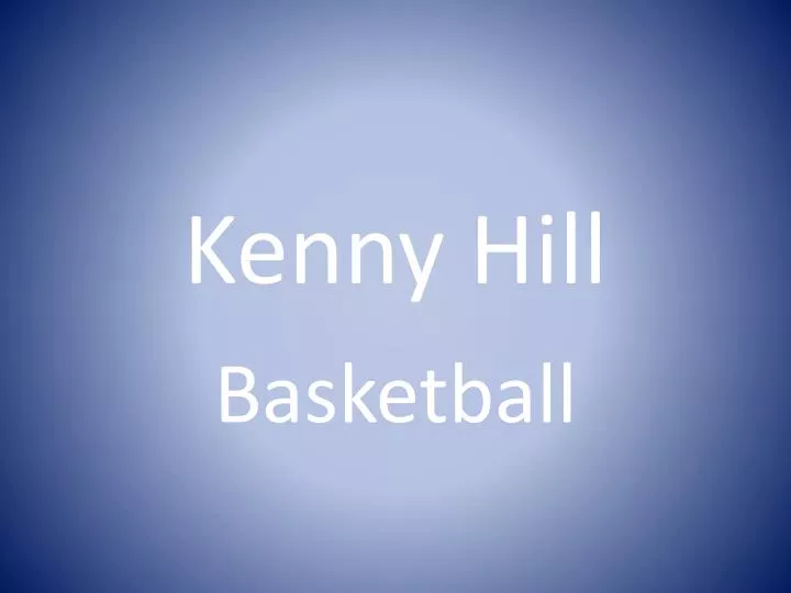 kenny hill