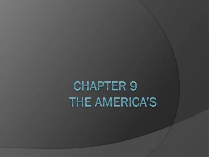 chapter 9 the america s