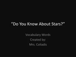 “Do You Know About Stars?”