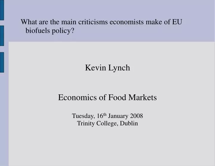 kevin lynch economics of food markets tuesday 16 th january 2008 trinity college dublin