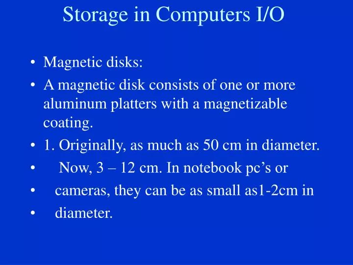storage in computers i o