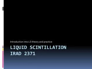 Liquid Scintillation IRAD 2371