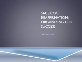 SACS COC Reaffirmation: organizing for success