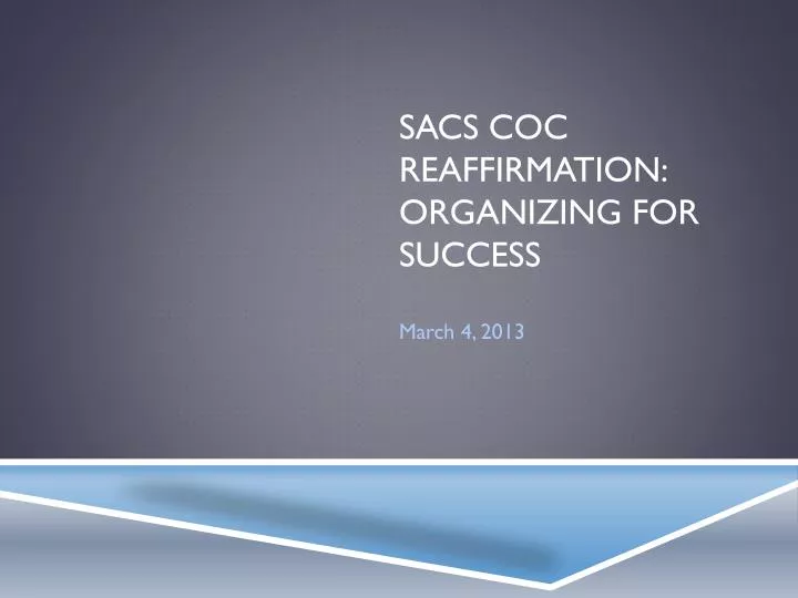 sacs coc reaffirmation organizing for success