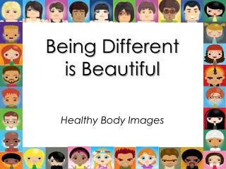 Being Different is Beautiful