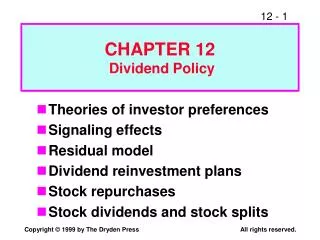 Theories of investor preferences Signaling effects Residual model Dividend reinvestment plans Stock repurchases Stock di
