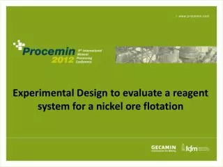 Experimental Design to evaluate a reagent system for a nickel ore flotation