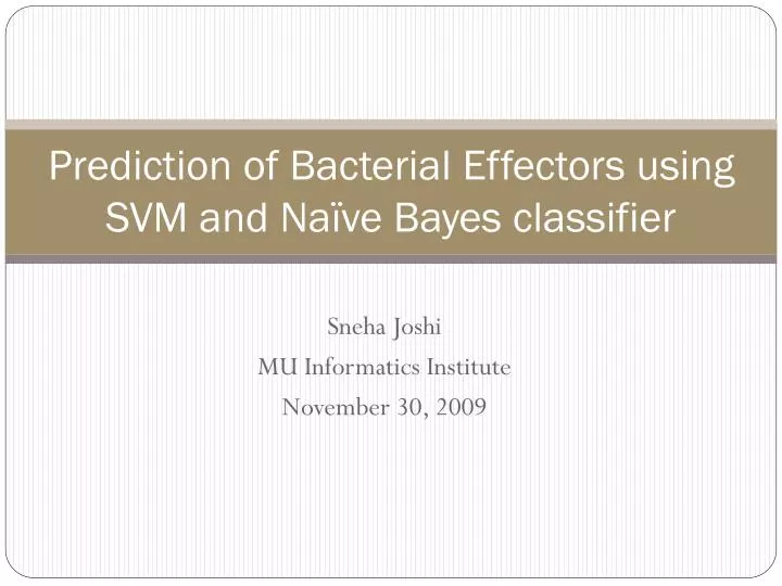 prediction of bacterial effectors using svm and na ve bayes classifier