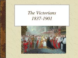 The Victorians 1837-1901