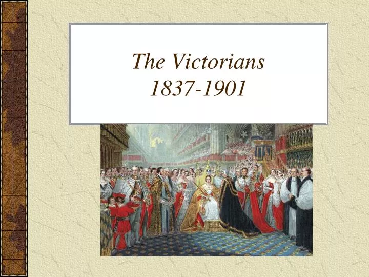 the victorians 1837 1901