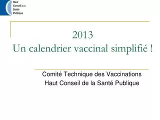 2013 Un calendrier vaccinal simplifié !