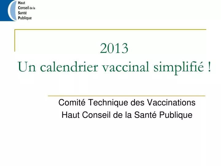 2013 un calendrier vaccinal simplifi