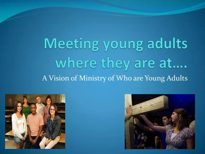 meeting young adults where they are at