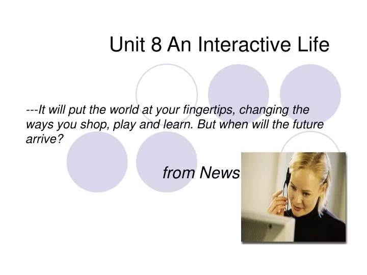 unit 8 an interactive life