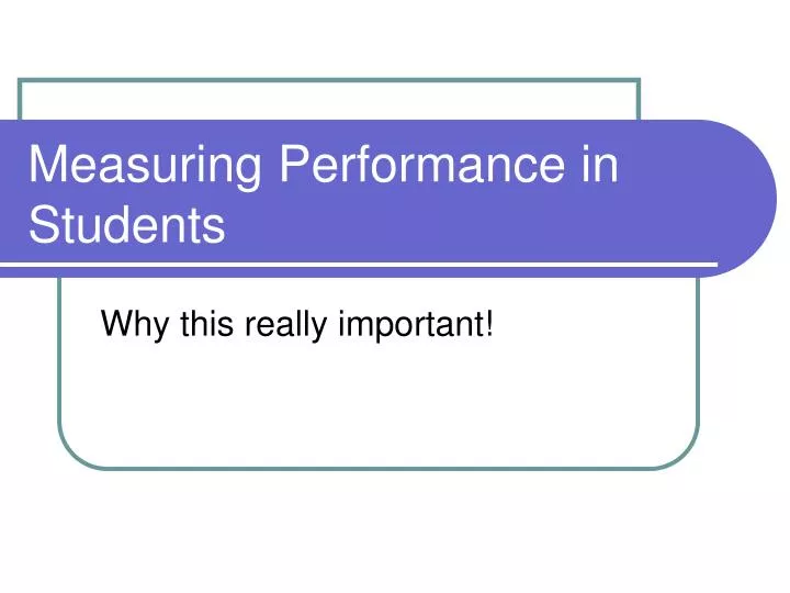 measuring performance in students