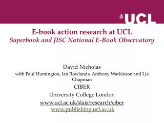E-book action research at UCL Superbook and JISC National E-Book Observatory