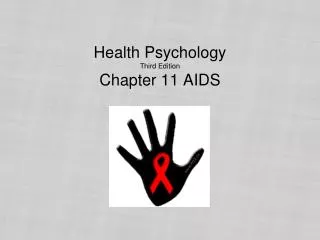 Health Psychology Third Edition Chapter 11 AIDS