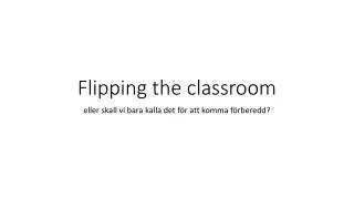 f lipping the classroom