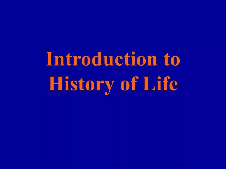 introduction to history of life