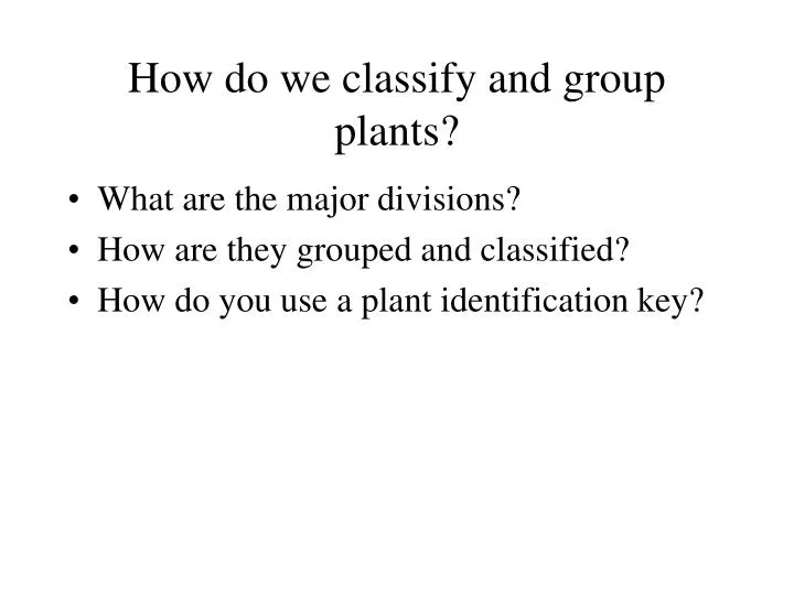how do we classify and group plants