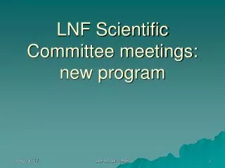 LNF Scientific Committee meetings: new program