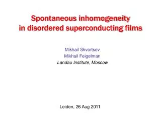 Spontaneous inhomogeneity in disordered superconducting films