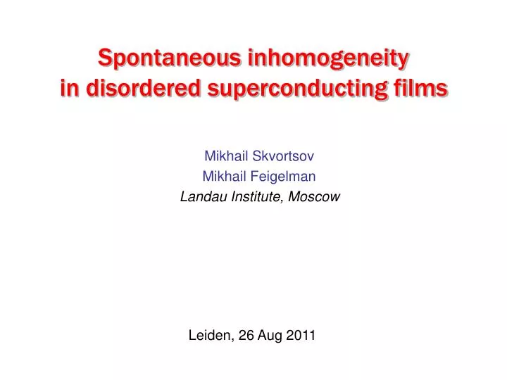 spontaneous inhomogeneity in disordered superconducting films
