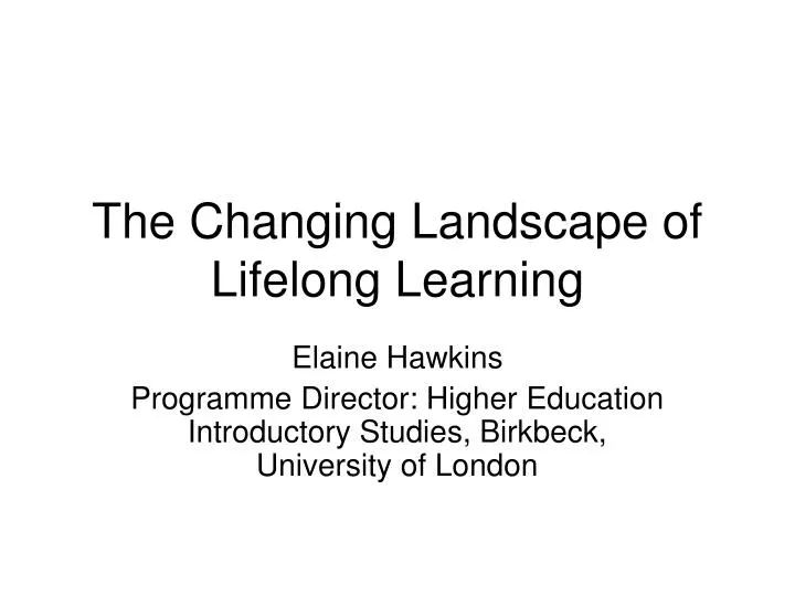 the changing landscape of lifelong learning